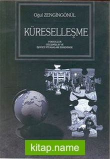 Küreselleşme Yoksulluk Gelişmişlik ve İşgücü Piyasaları Ekseninde