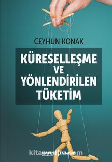 Küreselleşme ve Yönlendirilen Tüketim