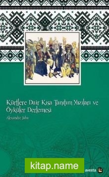 Kürtlere Dair Kısa Tanıtım Yazıları ve Öyküler Derlemesi Cami’eyê Risaleyan û Hikayetan Bi Zimanê Kurmancî