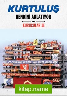 Kurtuluş Kendini Anlatıyor / Kurucular 2