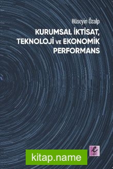 Kurumsal İktisat, Teknoloji ve Ekonomik Performans