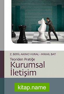 Kurumsal İletişim / Teoriden Pratiğe