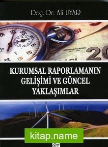 Kurumsal Raporlamanın Gelişimi ve Güncel Yaklaşımlar