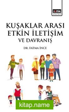 Kuşaklar Arası Etkin İletişim ve Davranış