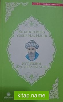 Kutadgu Bilig – Yusuf Has Hacib (Kırgızca -Türkçe)