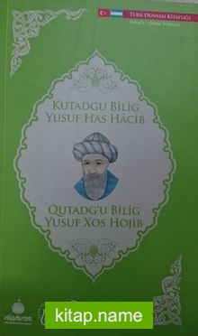 Kutadgu Bilig – Yusuf Has Hacib (Özbekçe -Türkçe)
