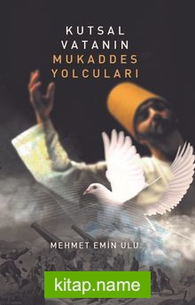 Kutsal Vatanın Mukaddes Yolcuları