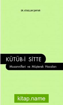 Kütüb-i Sitte Musannifleri ve Müşterek Hocaları