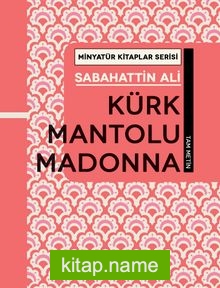 Kürk Mantolu Madonna / Minyatür Kitaplar Serisi
