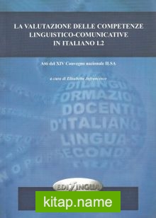 La Valutazione Delle Competenze Linguistico-Comunicative İn İtaliano L2