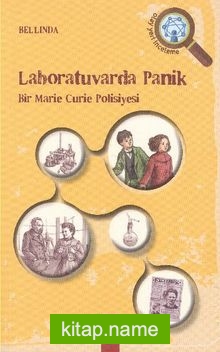 Labaratuvarda Panik  Bir Marie Curie Polisiyesi