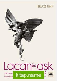 Lacan’da Aşk  VIII. Seminer Aktarım Üstüne Bir İnceleme