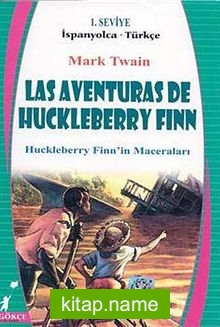 Las Aventruras De Huckleberry Finn (Huckleberry Finn’in Maceraları) İspanyolca-Türkçe) 1. Seviye