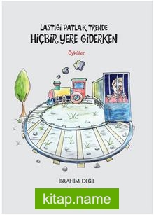 Lastiği Patlak Trende Hiçbir Yere Giderken