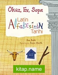 Latin Alfabesinin Tarihi   Öküz, Ev, Sopa