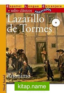 Lazarillo de Tormes +CD (Audio clasicos- Nivel Inicial) İspanyolca Okuma Kitabı