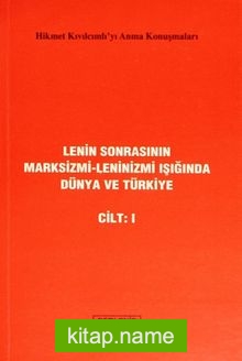 Lenin Sonrasının Marksizmi-Leninizmi Işığında Dünya ve Türkiye Cilt:I