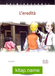 L’eredita +CD (İtalyanca Okuma Kitabı Orta Seviye) B1-B2