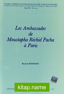 Les Ambassades de Moustapha Rechid Pacha a Paris