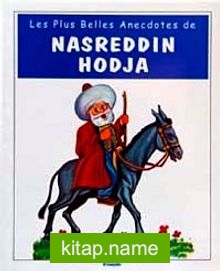 Les Plus Belles Anecdotes de Nasreddin Hodja