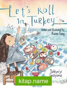 Let’s Roll in Turkey Türkiye’yi Geziyoruz