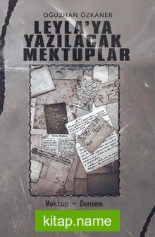 Leyla’ya Yazılacak Mektuplar
