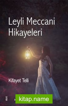 Leyli Meccani Hikayeleri