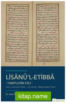 Lisanü’l-Etibba  Tabiplerin Dili Giriş – Çeviriyazılı Metin – Söz Varlığı – Madde Başları Dizini