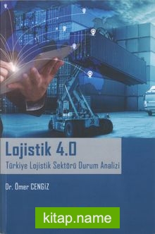 Lojistik 4.0 Türkiye Lojistik Sektörü Durum Analizi