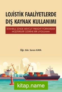 Lojistik Faaliyetlerde Dış Kaynak Kullanımı