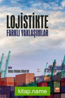 Lojistikte Farklı Yaklaşımlar