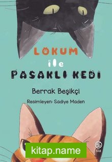 Lokum ile Pasaklı Kedi