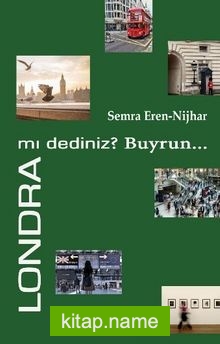 Londra mı Dediniz?Buyrun