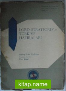 Lord Stratford’un Türkiye Hatıraları Kod: 6-E-25