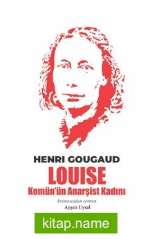 Louise Komün’ün Anarşist Kadını
