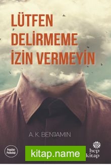 Lütfen Delirmeme İzin Vermeyin