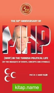 MHP The 50th Anniversary Of Mhp (Nmp) In The Turkish Political Life (By The Highlights Of Events, Concepts And Symbols)