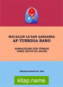 Macallın La’aan Aasaaska Af-Turkıga Baro Somaliler İçin Türkçe Temel Seviye Dil Bilgisi