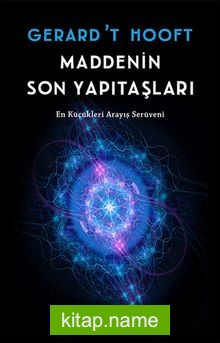 Maddenin Son Yapıtaşları