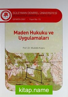 Maden Hukuku ve Uygulamaları