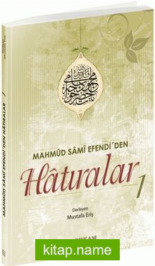 Mahmut Sami Efendi’den Hatıralar 1