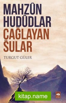 Mahzun Hududlar Çağlayan Sular