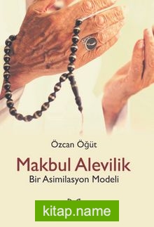 Makbul Alevilik Bir Asimilasyon Modeli