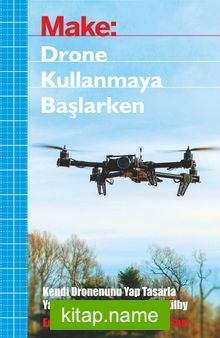 Make: Drone Kullanmaya Başlarken