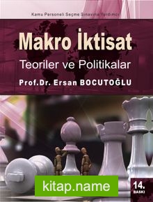 Makro İktisat Teoriler ve Politikalar (Kamu Personeli Seçme Sınavına Yardımcı)