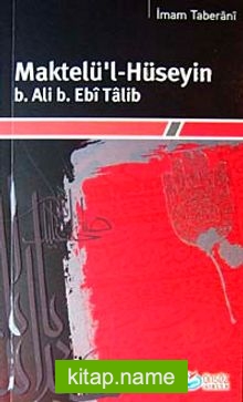 Maktelü’l-Hüseyin b. Ali b. Ebi Talib