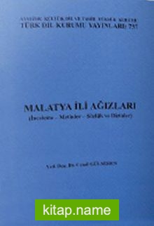 Malatya İli Ağızları İnceleme-Metinler-Sözlük ve Dizinler