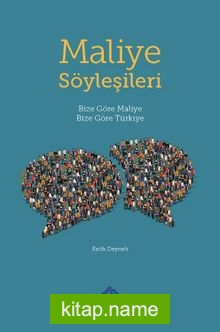 Maliye Söyleşileri Bize Göre Maliye Bize Göre Türkiye