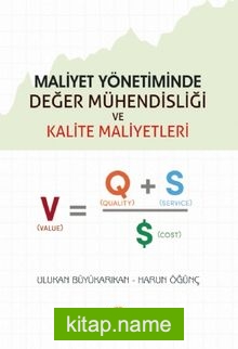 Maliyet Yönetiminde Değer Mühendisliği ve Kalite Maliyetleri