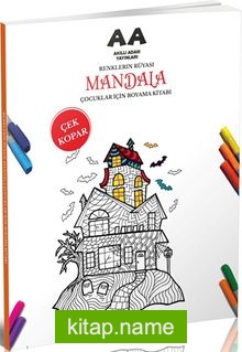 Mandala Renklerin Rüyası Çocuklar İçin Boyama Kitabı